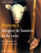 book cover of Provence, bergère de lumière et de vent by Yvan Audouard