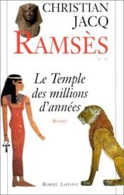 book cover of Le Temple des millions d'années (Ramsès 2) by Christian Jacq