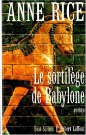 book cover of Le sortilège de Babylone by Anne Rice