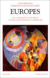 book cover of Europes - De l'Antiquité au XXe siècle : Anthologie critiquée et commentée by Yves Hersant