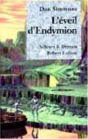 book cover of Les Voyages d'Endymion, l'éveil d'Endymion vol 1 by Дэн Симмонс