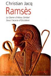 book cover of Ramsès, tome 2 : La Dame d'Abou-Simbel, L'Acacia d'Occident by Christian Jacq
