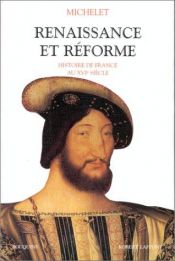 book cover of Renaissance et Réforme by Jules Michelet