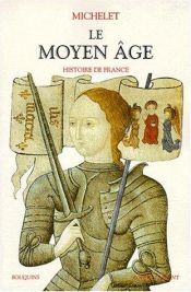 book cover of Le Moyen Age - Histoire de France by Jules Michelet