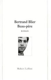 book cover of Beau père by Bertrand Blier
