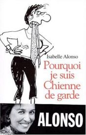 book cover of Pourquoi je suis une chienne de garde by Catherine Durandin|Isabelle Alonso