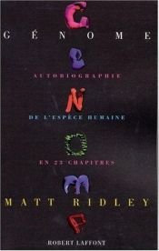 book cover of Génome : Autobiographie de l'espèce humaine en vingt-trois chapitres by Matt Ridley