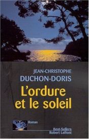 book cover of L'ordure et le soleil by Jean-Christophe Duchon-Doris