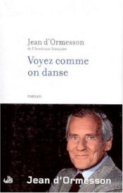 book cover of Voyez comme on danse by Jean d'Ormesson