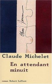 book cover of En attendant minuit by Claude Michelet