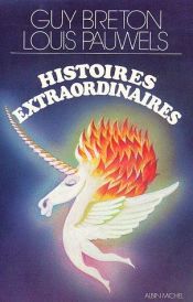 book cover of Histoires Extraordinaires by Guy Breton|Louis Pauwels