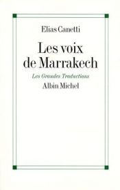 book cover of Les voix de Marrakech : Journal d'un voyage by Elias Canetti