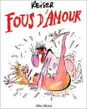 book cover of Fous d'amour by Reiser