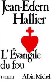book cover of L'Évangile du fou by Jean-Edern Hallier