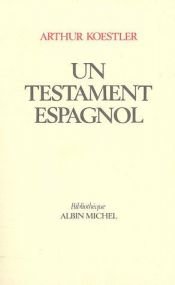 book cover of Un Testament Espagnol by Arthur Koestler
