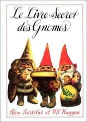 book cover of Secrets of the Gnomes by Wil Huygen