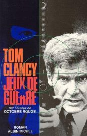 book cover of Jeux de guerre by Tom Clancy