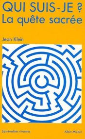 book cover of Qui suis-je ? : La quête sacrée by Jean Klein