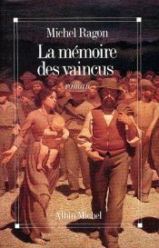 book cover of La mémoire des vaincus by Michel Ragon