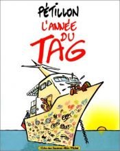 book cover of L'Année du Tag by René Pétillon