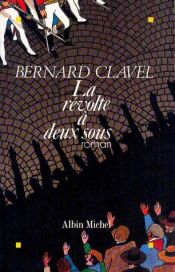 book cover of La révolte à deux sous by Bernard Clavel