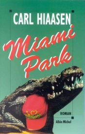 book cover of Miami Park by Carl Hiaasen