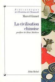 book cover of Chinese Civilization: A Political, Social, and Religious History of Ancient China by Marcel Granet