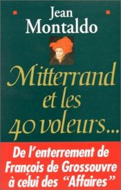 book cover of Mitterrand et les quarante voleurs... by Jean Montaldo