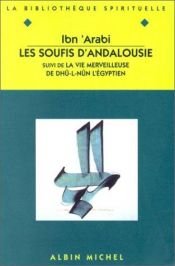 book cover of Les soufis d'Andalousie by Ibn Arabi
