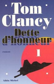 book cover of Dette d'honneur, Tome 1 by Tom Clancy