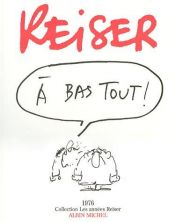book cover of A bas tout! (Collection Les annees Reiser) by Reiser