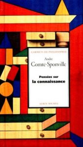 book cover of La pensees sur la connaissance by André Comte-Sponville