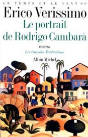 book cover of Le temps et le vent, tome 2 : Le portrait de Rodrigo Cambara by Erico Verissimo