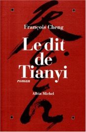 book cover of Le Dit de Tian-yi - Prix Femina 1998 by F. Cheng