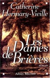 book cover of Les dames de brieres by Catherine Hermary-Vieille