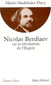 book cover of Nicolas Berdiaev ou la révolution de l'esprit by Marie-Madeleine Davy