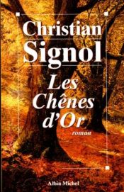 book cover of Les chenes d'or broche by Christian Signol