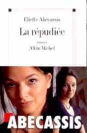 book cover of La Repudiada by Éliette Abécassis