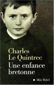 book cover of Une enfance bretonne by Charles Le Quintrec