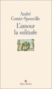book cover of L'amour, la solitude by André Comte-Sponville