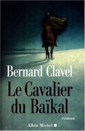 book cover of Le Cavalier du Baïkal by Bernard Clavel