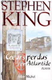 book cover of Coeurs perdus en Atlantide by Stephen King
