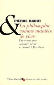 book cover of La Philosophie comme manière de vivre by Pierre Hadot