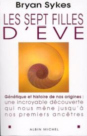 book cover of Les septs filles d'eve by Bryan Sykes