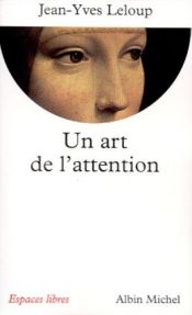 book cover of Un art de l'attention by Jean-Yves Leloup
