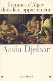 book cover of Femmes D'Alger Dans Leur Appartement by Assia Djebar