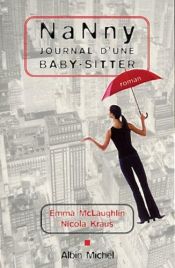 book cover of Nanny : Journal d'une baby-sitter by Emma McLaughlin|Nicola Kraus