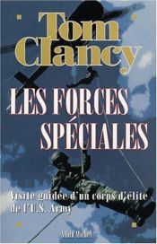 book cover of Les forces spéciales : Visite guidée d'un corps d'élite de l'US army by Tom Clancy