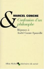 book cover of Confession d'un philosophe : Réponses à André Comte-Sponville by Marcel Conche