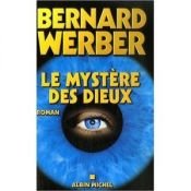 book cover of Le mystère des dieux by 柏纳·韦柏